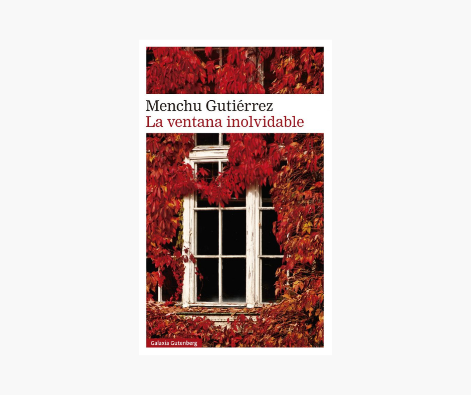 Portada libro La ventana inolvidable Menchu Gutiérrez